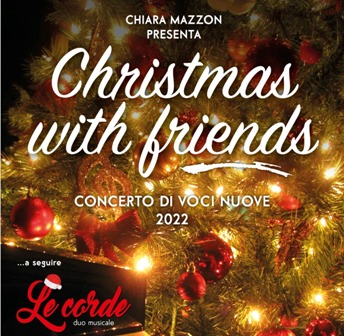 Chiara Mazzon presenta: Christmas with Friends. Concerto di voci nuove