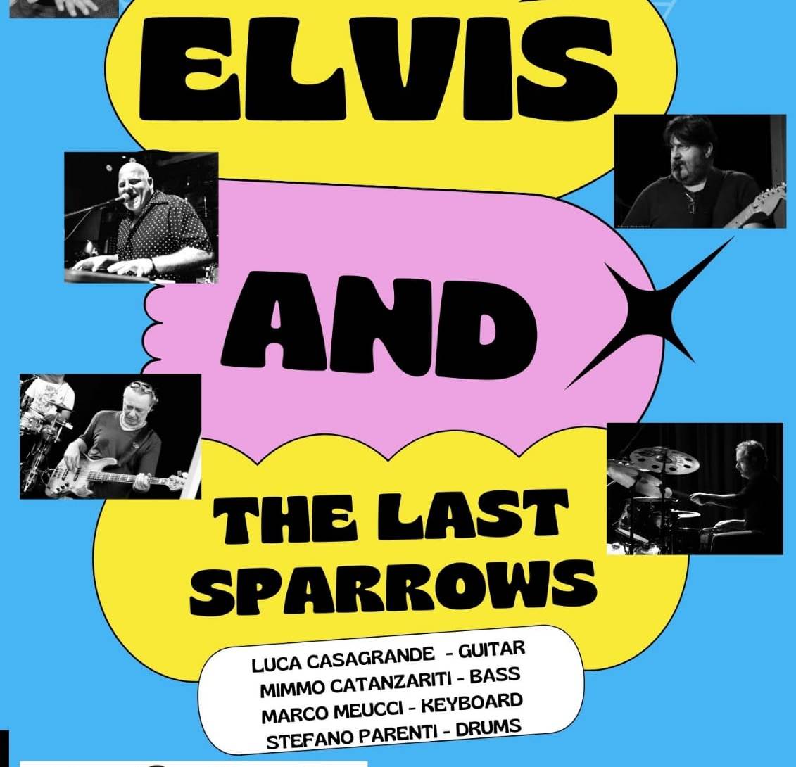 Omaggio a Elvis Presley con Elvis and the Last Sparrows